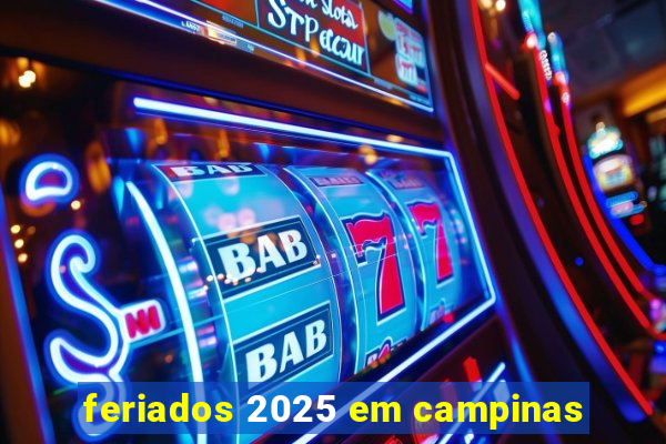 feriados 2025 em campinas